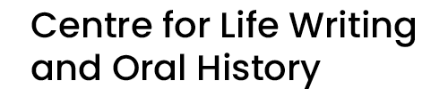 Centre for Life writing and Oral History
